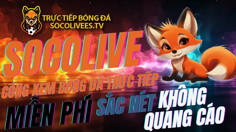 Socolive - Trực Tiếp Bóng Đá Mới Nhất 2026 Socolive - Trực Tiếp Bóng Đá Mới Nhất 2026